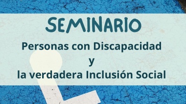 El sábado se desarrollará Seminario sobre Discapacidad e Inclusión social